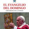EL EVANGELIO DEL DOMINGO: COMENTARIO DEL PAPA EL EVANGELIO DOMINICAL- AÑO A (SIN COLECCION)
